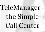 TeleManager - the Simple Call Center